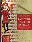 Last Will: Passport to Heaven. Urban Last Wills from Late Medieval Dalmatia