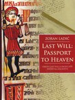 Last Will: Passport to Heaven. Urban Last Wills from Late Medieval Dalmatia