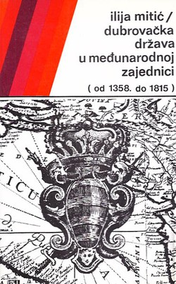 Dubrovačka država u međunarodnoj zajednici (od 1358. do 1815.)
