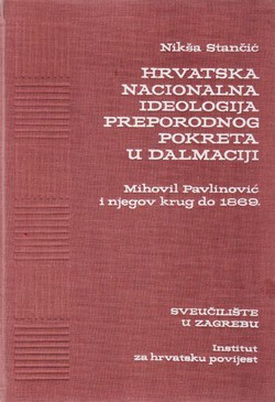 Hrvatska nacionalna ideologija preporodnog pokreta u Dalmaciji. Mihovil Pavlinović i njegov krug do 1869.