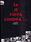 Ča je pusta Londra...