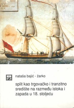 Split kao trgovačko i tranzitno središte na razmeđu istoka i zapada u 18. stoljeću