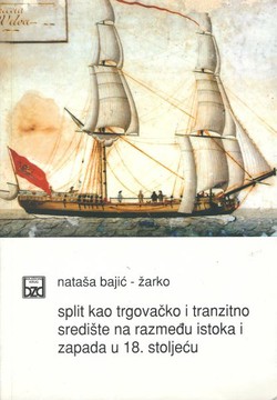 Split kao trgovačko i tranzitno središte na razmeđu istoka i zapada u 18. stoljeću