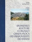 Spomenici kulture u okolici grada Ploča od prapovijesti do danas