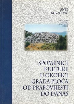 Spomenici kulture u okolici grada Ploča od prapovijesti do danas