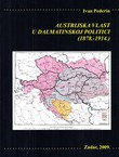 Austrijska vlast u dalmatinskoj politici (1878.-1914.)