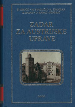 Prošlost Zadra IV. Zadar za austrijske uprave