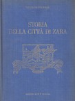 Storia della citta di Zara dai tempi piu remoti sino al 1409 (2.ed.)