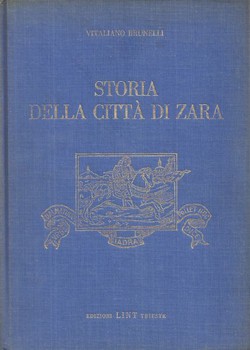 Storia della citta di Zara dai tempi piu remoti sino al 1409 (2.ed.)
