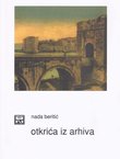 Otkrića iz arhiva. Iz književne i političke povijesti Dubrovnika i Dalmacije u 18. i 19. stoljeću