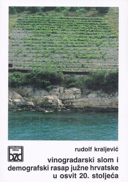 Vinogradarski slom i demografski rasap južne Hrvatske u osvit 20. stoljeća