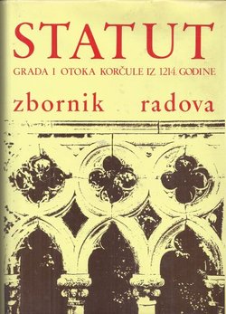 Statut grada i otoka Korčule iz 1214. godine. Zbornik radova