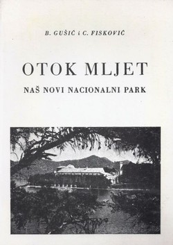 Otok Mljet naš novi nacionalni park (pretisak iz 1958)
