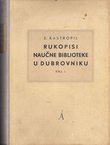 Rukopisi naučne biblioteke u Dubrovniku I. Rukopisi na hrvatskom ili srpskom jeziku