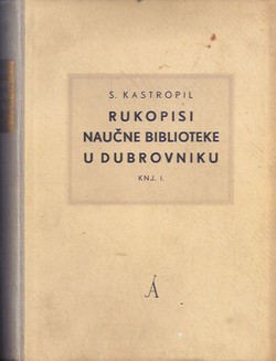 Rukopisi naučne biblioteke u Dubrovniku I. Rukopisi na hrvatskom ili srpskom jeziku