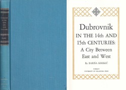 Dubrovnik in the 14th and 15th Centuries. A City Between East and West