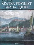 Kratka povijest grada Rijeke (2.proš. i dop.izd.)