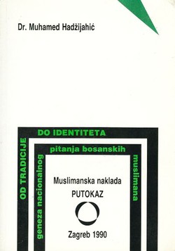 Od tradicije do identiteta (Geneza nacionalnog pitanja bosanskih Muslimana)