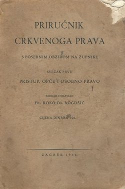 Priručnik crkvenog prava s posebnim obzirom na župnike I. Pristup, opće i osobno pravo