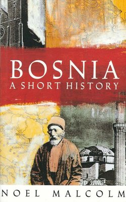 Bosnia. A Short History (3rd Ed.)