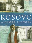 Kosovo. A Short History (2nd Ed.)