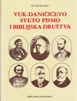 Vuk-Daničićevo Sveto pismo i Biblijska društva na južnoslavenskom tlu u XIX stoljeću