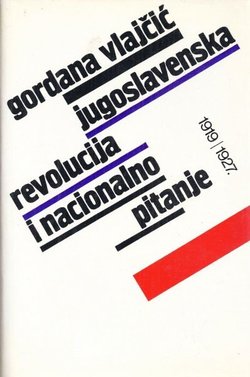 Jugoslavenska revolucija i nacionalno pitanje 1919-1927.