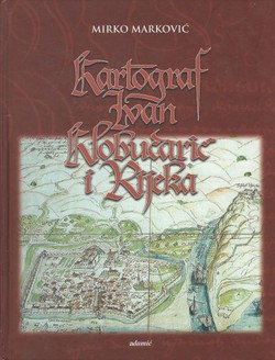 Kartograf Ivan Klobučarić i Rijeka