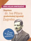 Doprinos dr. Ive Pilara građevinskoj izgradnji Zagreba ili Dr. Ivo Pilar i Društvo kućevlasnika