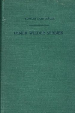 Immer Wieder Serbien. Jugoslawiens Schicksalsstunde