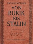 Von Rurik bis Stalin. Wesen und Werden Russlands