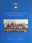 Zagrebački nogometni savez. Udruženje veterana 1971-1996