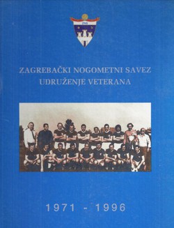 Zagrebački nogometni savez. Udruženje veterana 1971-1996