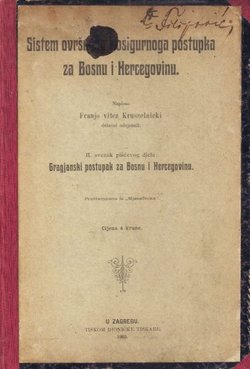 Gragjanski postupak za Bosnu i Hercegovinu II. Sistem ovršnoga i osigurnoga postupka za Bosnu i Hercegovinu
