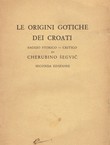 Le origini Gotiche dei Croati. Saggio storico - critico (2.ed.)
