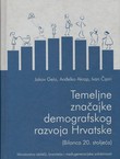 Temeljne značajke demografskog razvoja Hrvatske (Bilanca 20. stoljeća)