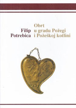 Obrt u gradu Požegi i Požeškoj kotlini (2.dop.izd.)
