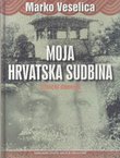 Moja hrvatska sudbina. Uznički dnevnik