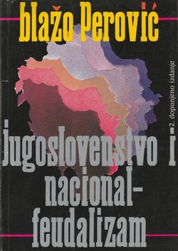 Jugoslovenstvo i nacional-feudalizam (2.dop.izd.)