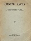 Croazia sacra. Un popolo lotta per i suoi ideali sul confine tra l'oriente e l'occidente