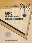 Radio. Mit i informacija, dijalog i demokracija