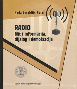 Radio. Mit i informacija, dijalog i demokracija