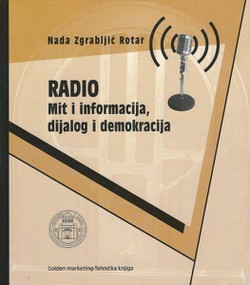 Radio. Mit i informacija, dijalog i demokracija