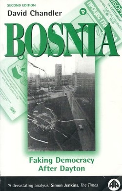 Bosnia. Faking Democracy After Dayton (2nd Ed.)