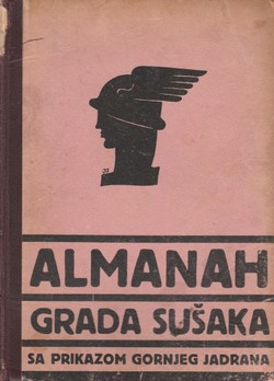 Almanah grada Sušaka sa prikazom gornjeg Jadrana (2.poprav.izd.)