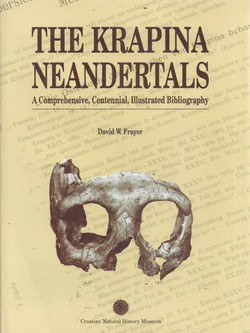 The Krapina Neandertals. A Comprehensive, Ventennial, Illustrated Bibliography
