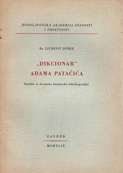 "Dikcionar" Adama Patačića. Studija iz hrvatske kajkavske leksikografije
