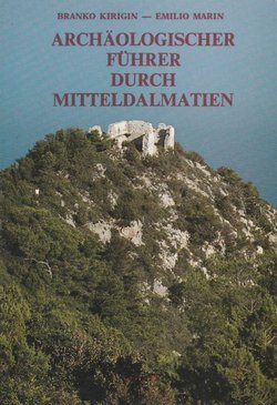 Archäologischer Führer durch Mitteldalmatien