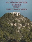 Archäologischer Führer durch Mitteldalmatien