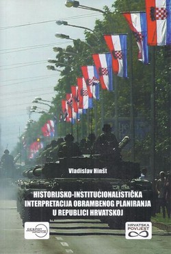 Historijsko-institucionalistička interpretacija obrambenog planiranja u Republici Hrvatska
